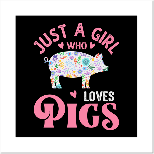 Just A Girl Who Loves Pigs Wall Art by DragonTees